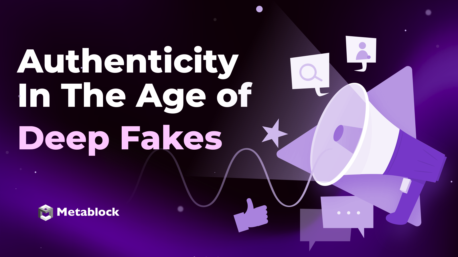 Authenticity in the Age of Deepfakes