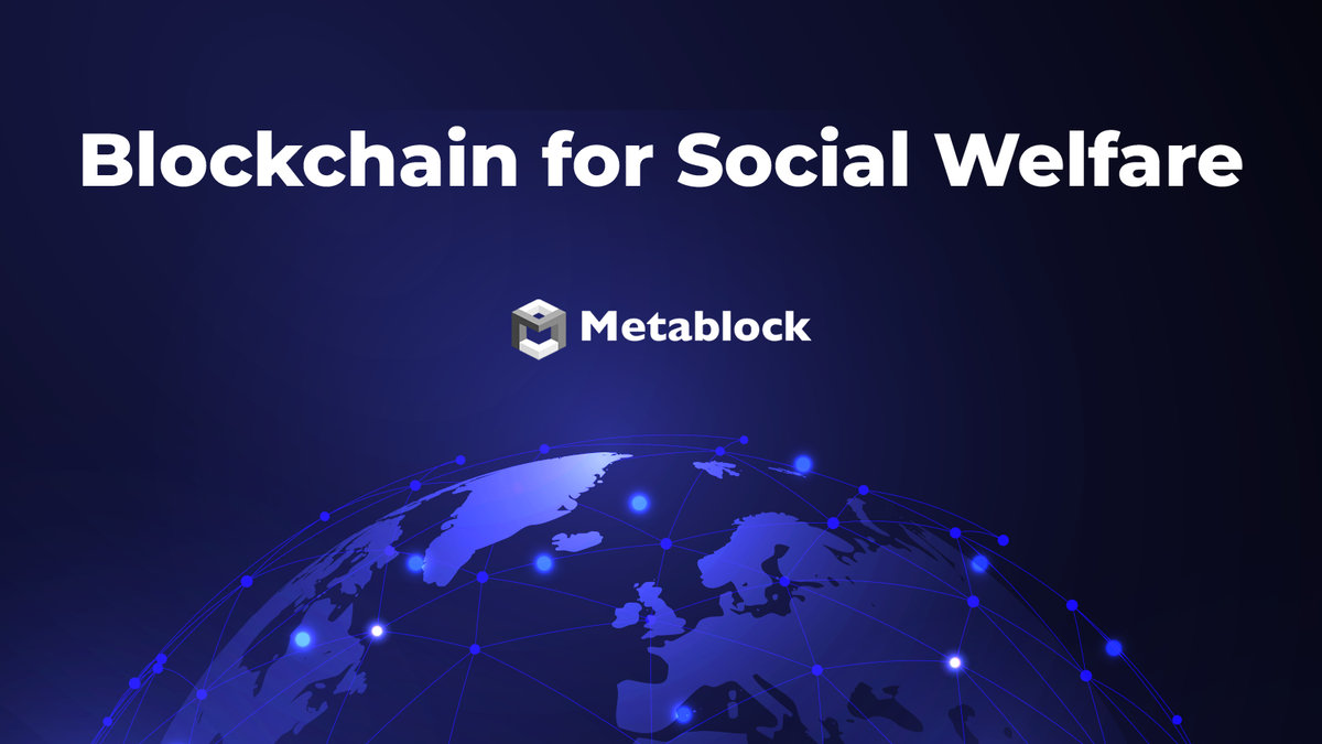 Blockchains for Social Welfare